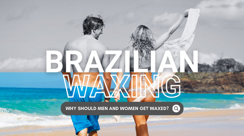 Elevate Your Beauty Routine: The Benefits of Brazilian Waxing